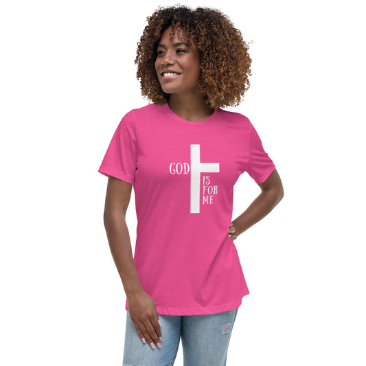 God Is For Me - Women's Relaxed T-Shirt