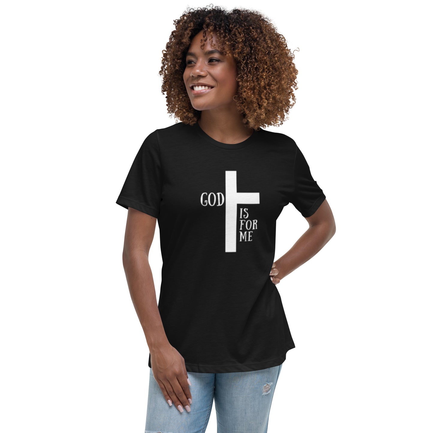 God Is For Me - Women's Relaxed T-Shirt