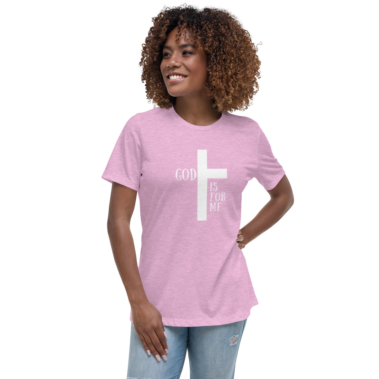God Is For Me - Women's Relaxed T-Shirt