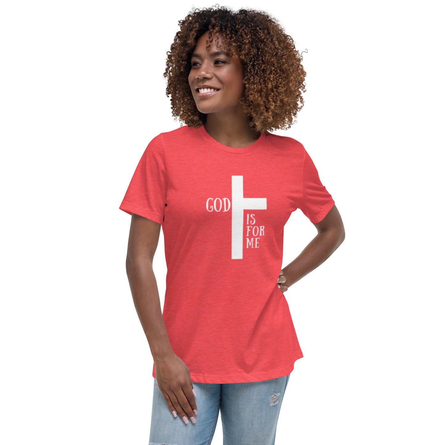 God Is For Me - Women's Relaxed T-Shirt