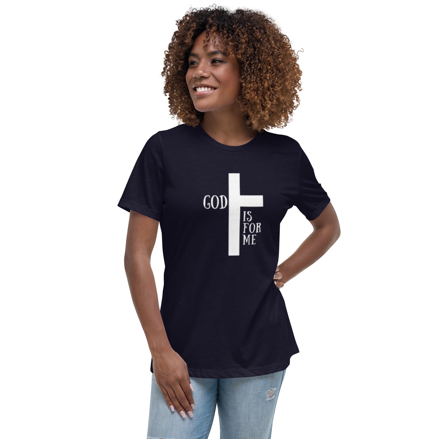God Is For Me - Women's Relaxed T-Shirt