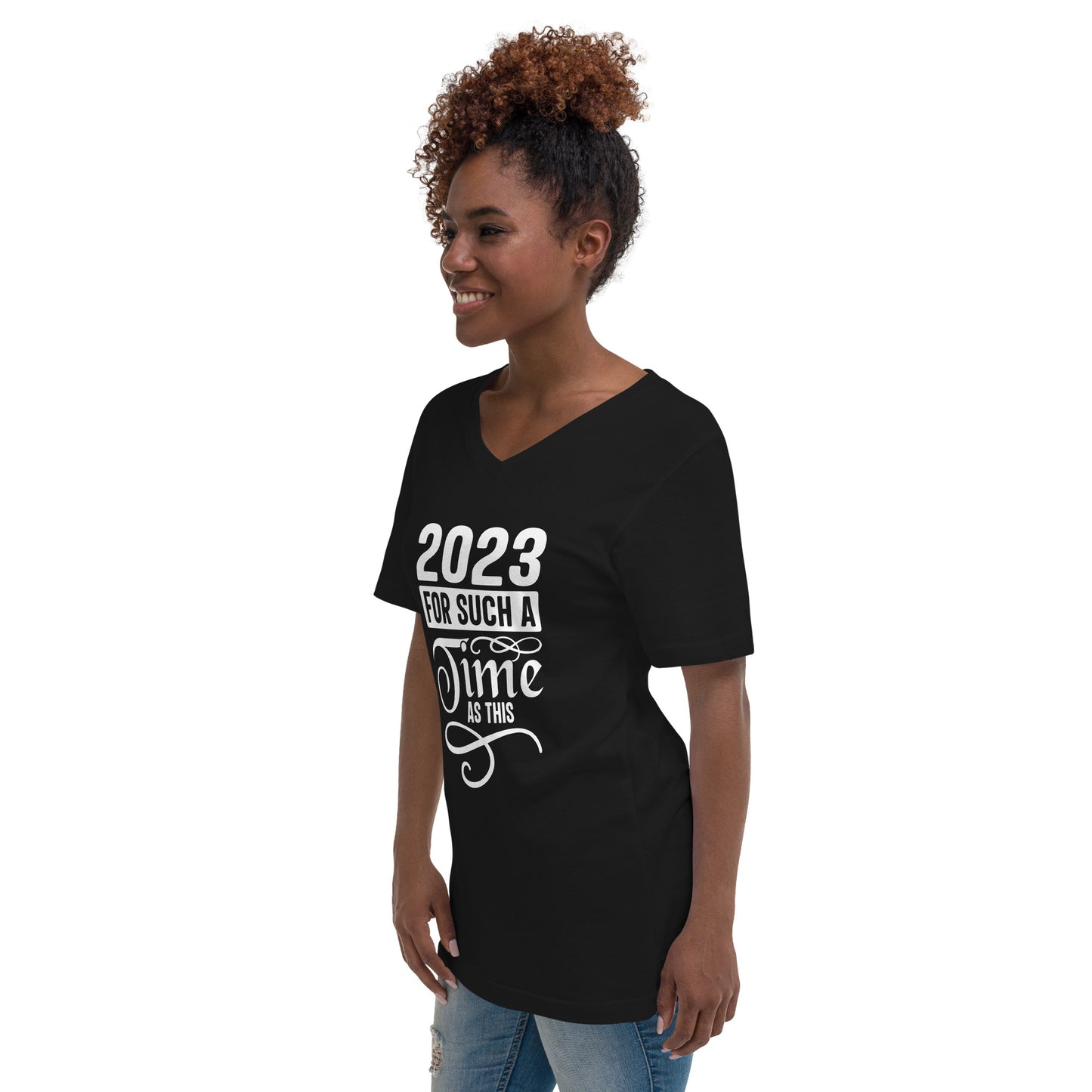 2023 For Such A Time - Unisex Short Sleeve V-Neck T-Shirt