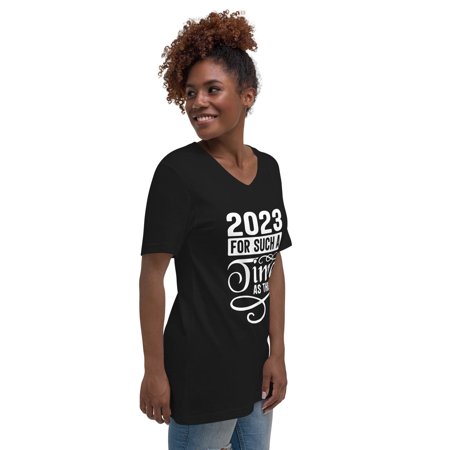 2023 For Such A Time - Unisex Short Sleeve V-Neck T-Shirt