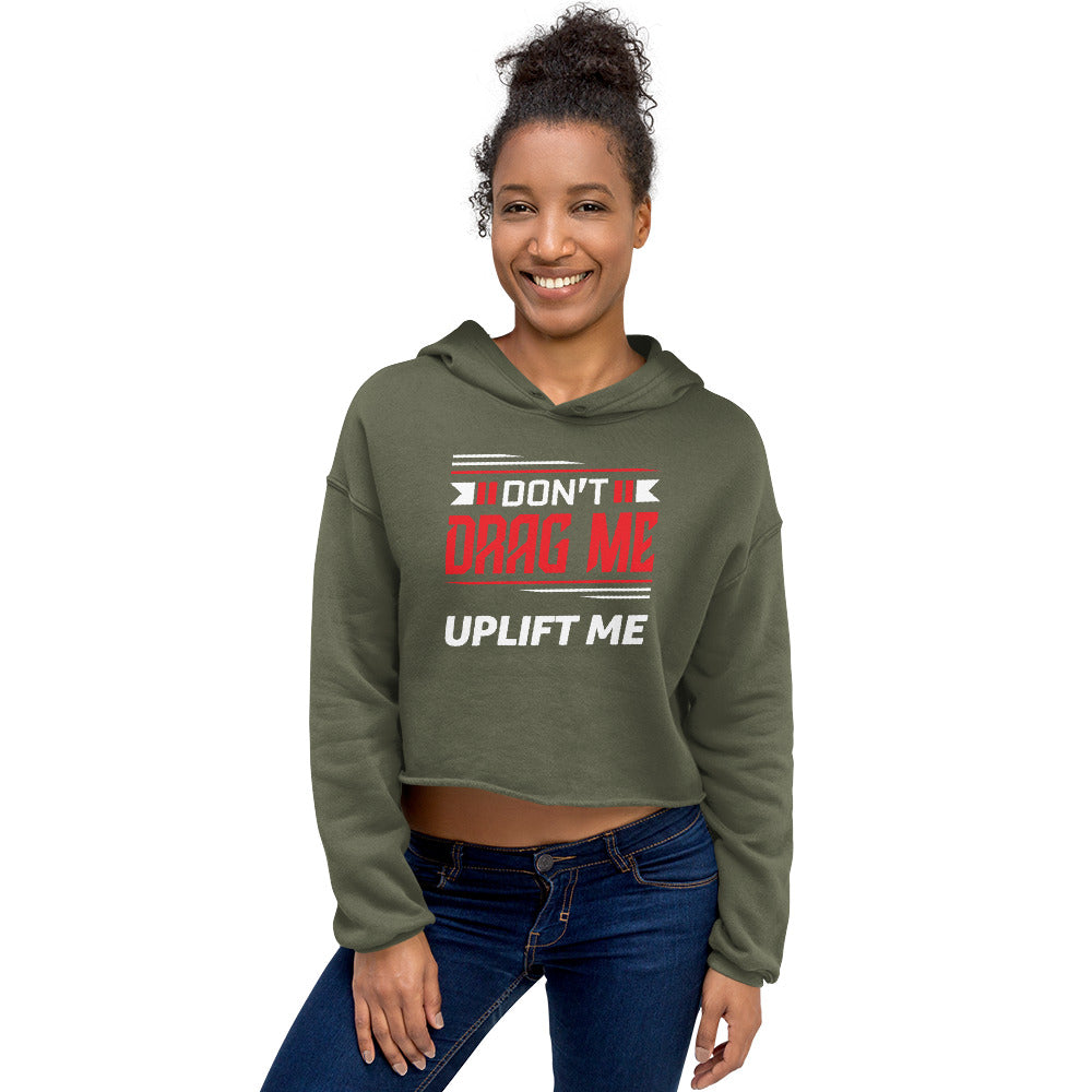 Don't Drag Me - Crop Hoodie