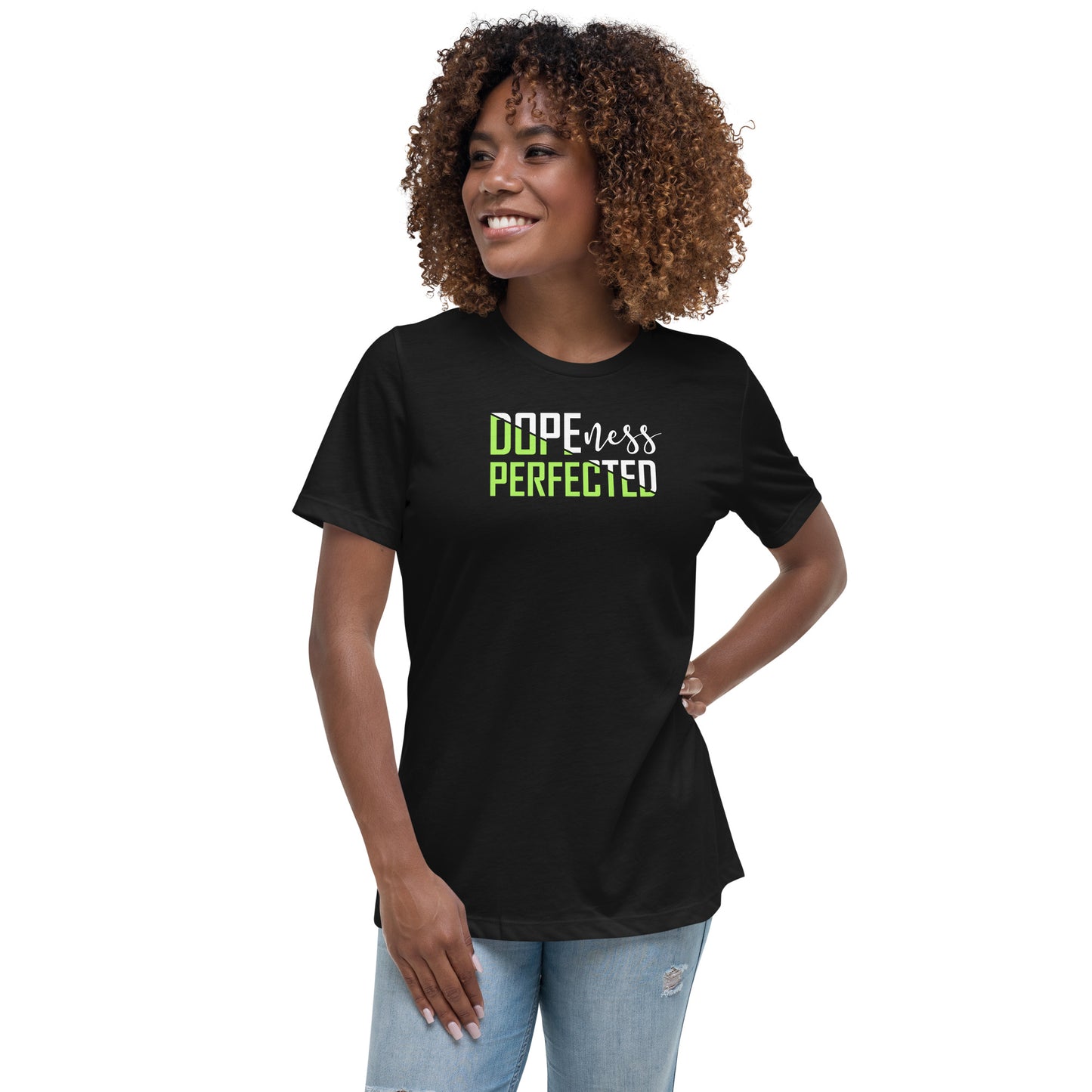 Dopeness Perfected - Women's Relaxed T-Shirt