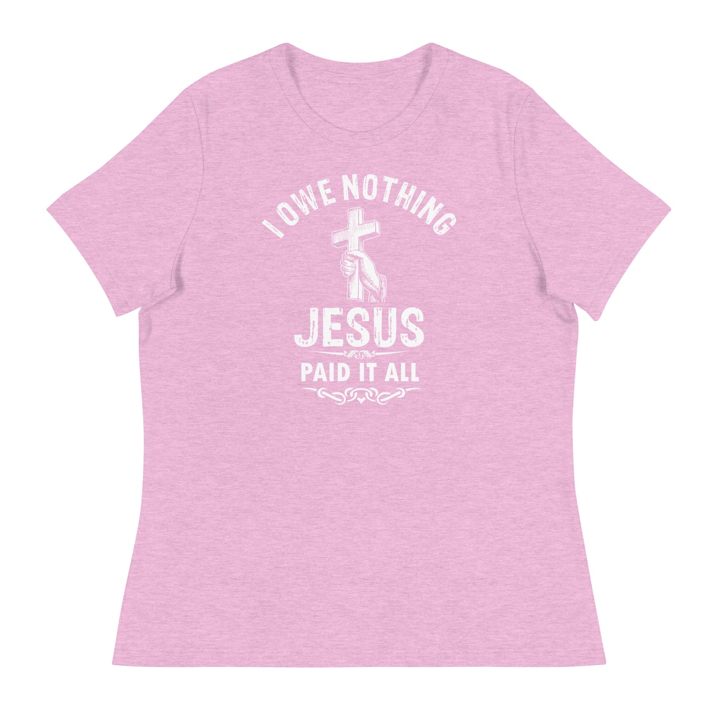 I Owe Nothing - Women's Relaxed T-Shirt