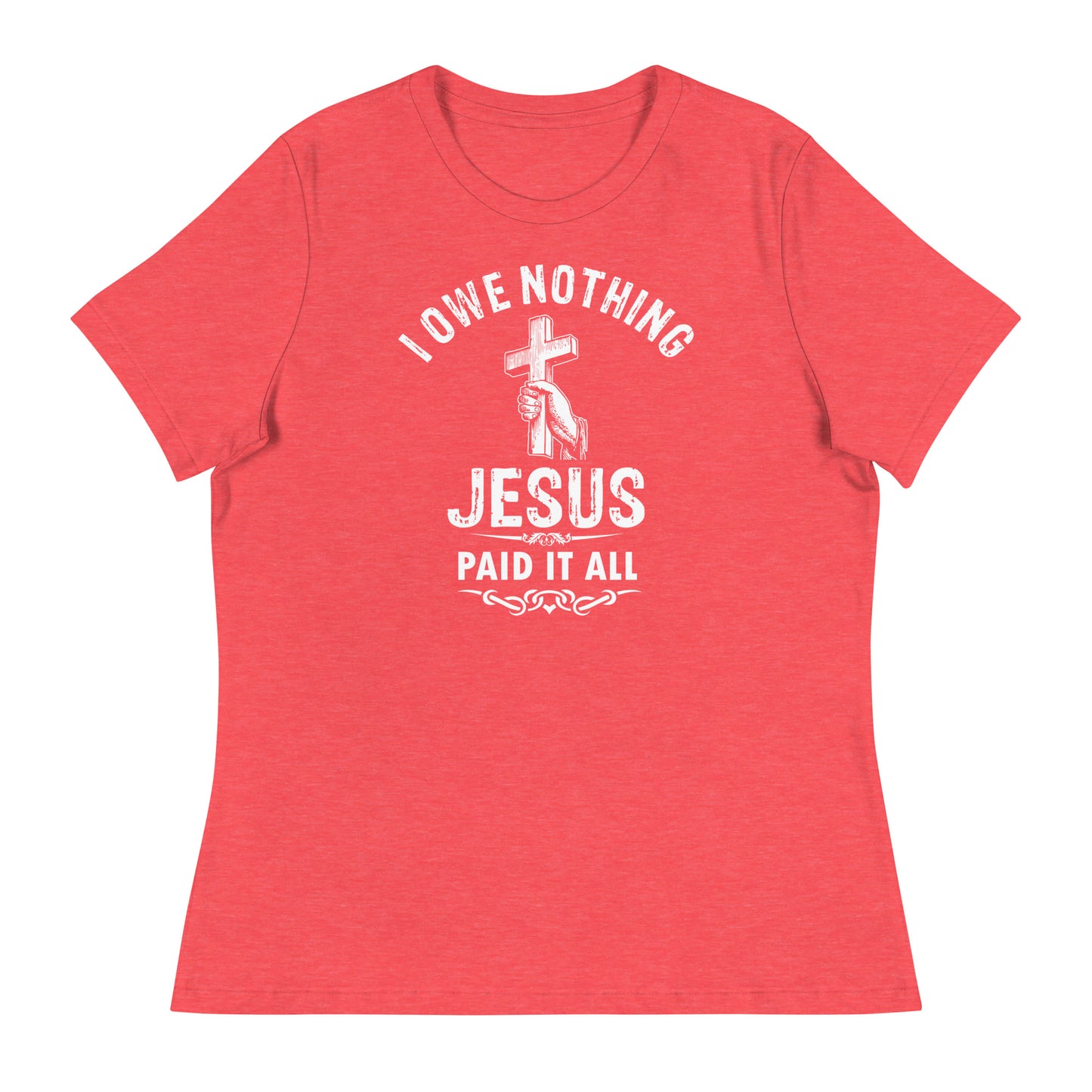 I Owe Nothing - Women's Relaxed T-Shirt