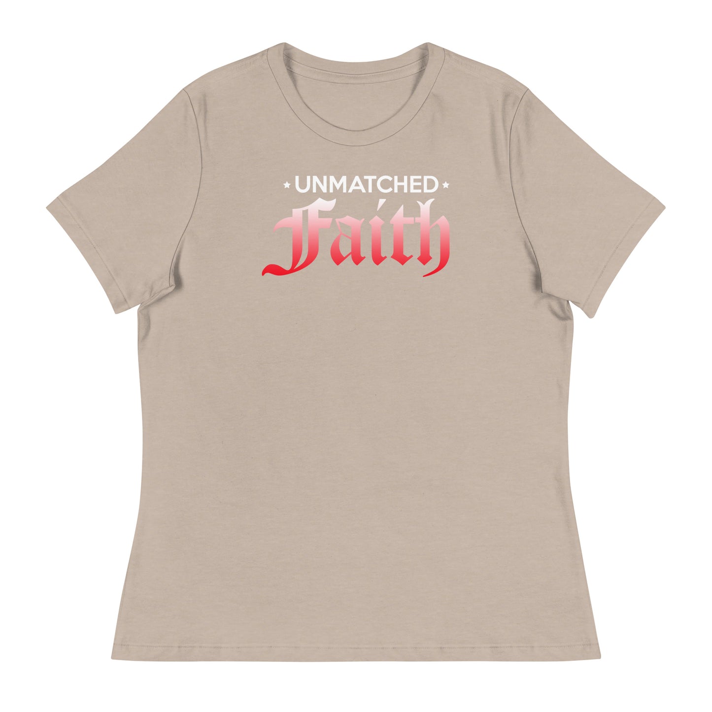 Unmatched Faith - Women's Relaxed T-Shirt