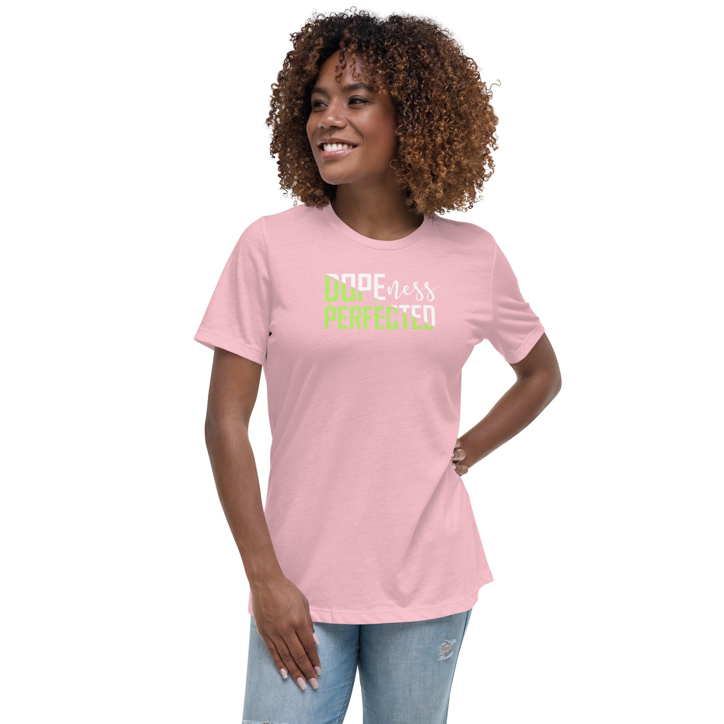 Dopeness Perfected - Women's Relaxed T-Shirt
