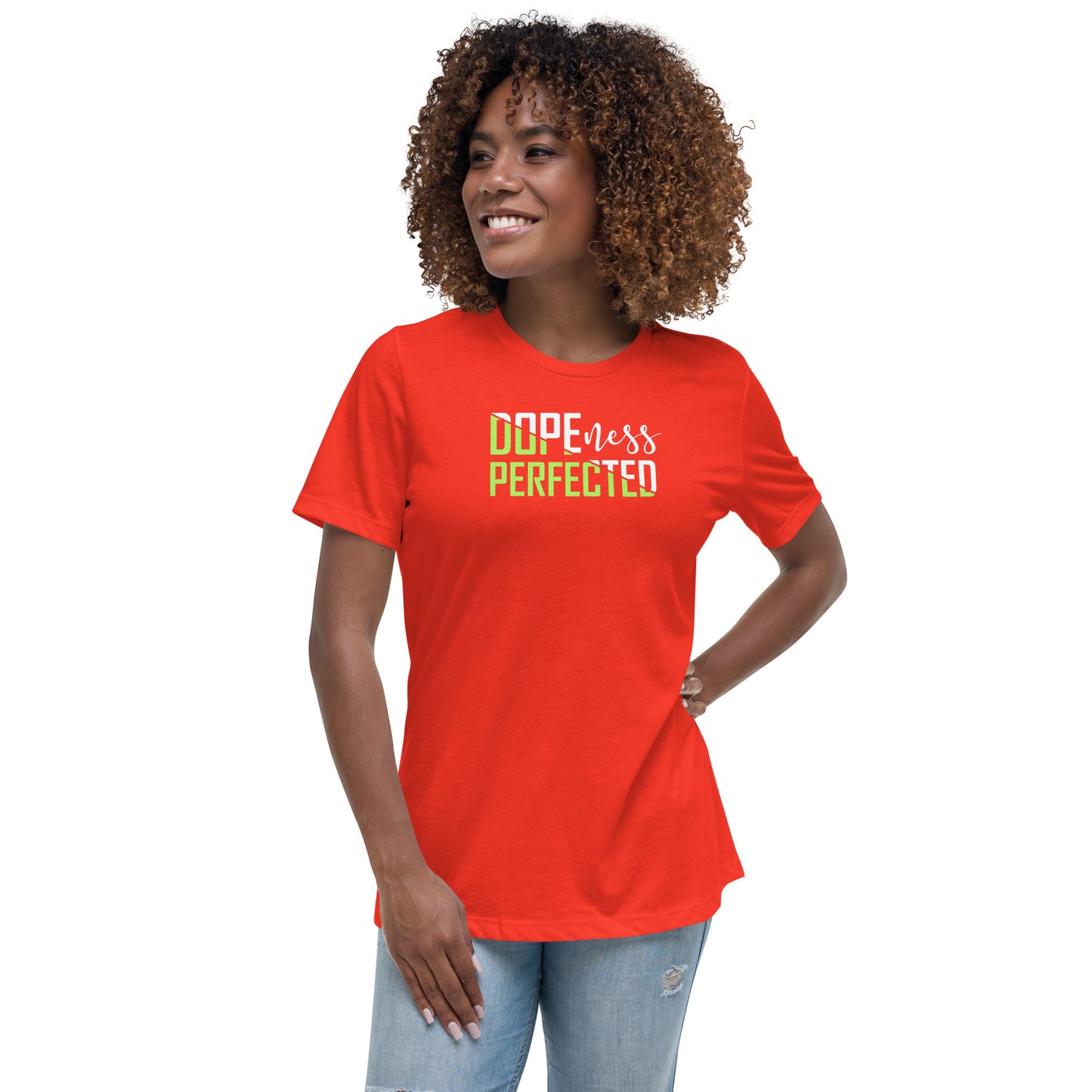 Dopeness Perfected - Women's Relaxed T-Shirt