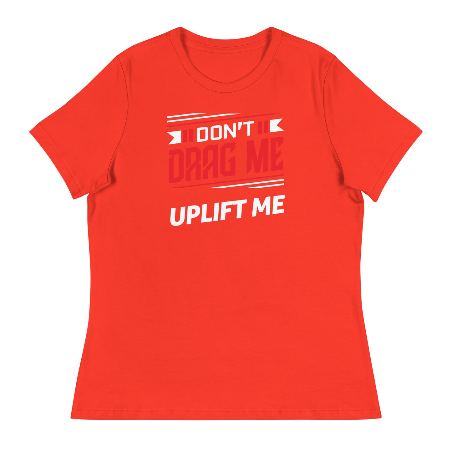 Don't Drag Me - Women's Relaxed T-Shirt