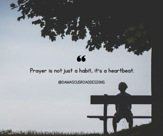 The Importance of Prayer: How to Make Prayer a Daily Practice