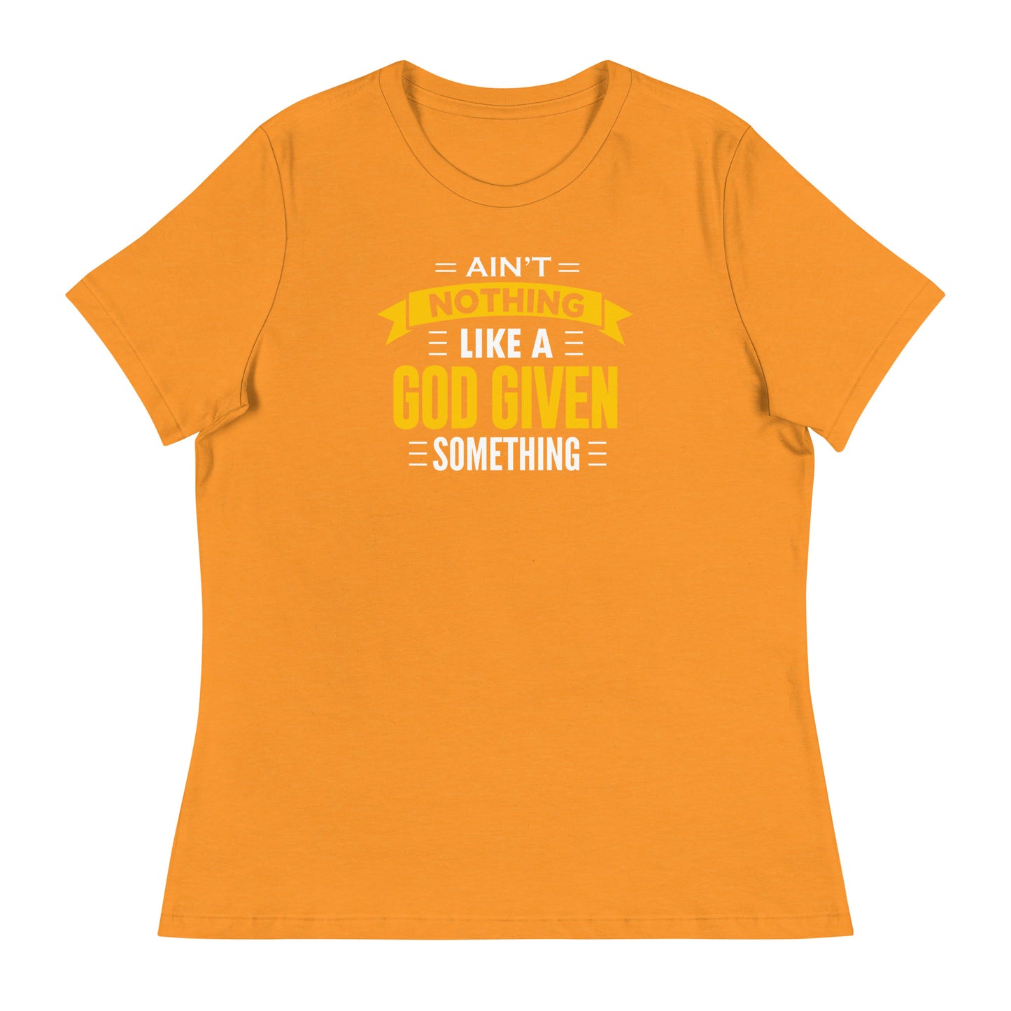 Ain't Nothing Like - Women's Relaxed T-Shirt