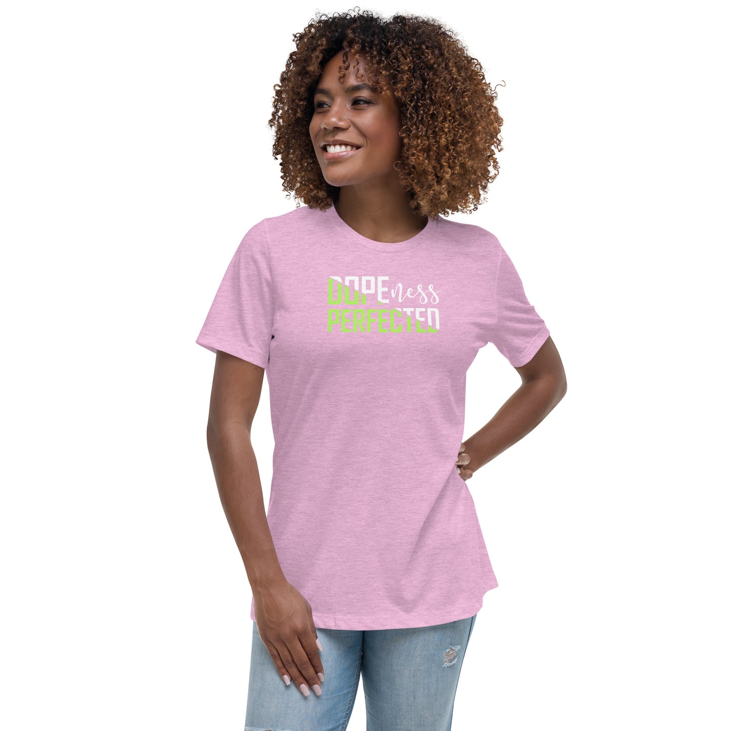 Dopeness Perfected - Women's Relaxed T-Shirt